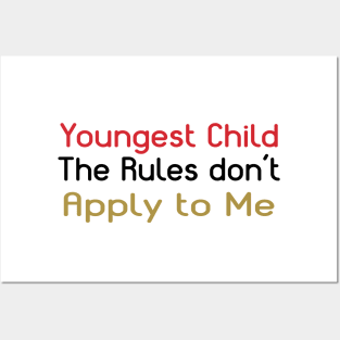 Youngest Child - The Rules Don't Apply To Me. Posters and Art